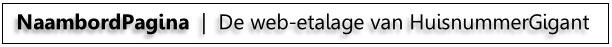 NaambordPagina.nl - De web etalage van HuisnummerGigant